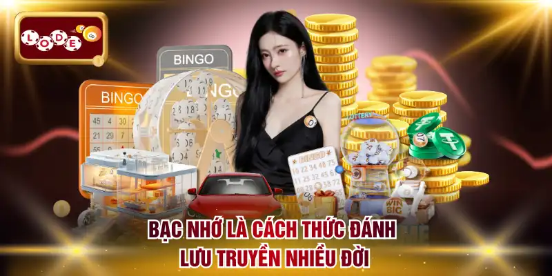 Bạc nhớ là cách thức đánh lưu truyền nhiều đời
