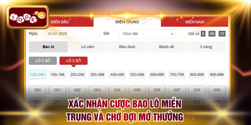 Xác nhận cược bao lô miền Trung và chờ đợi mở thưởng